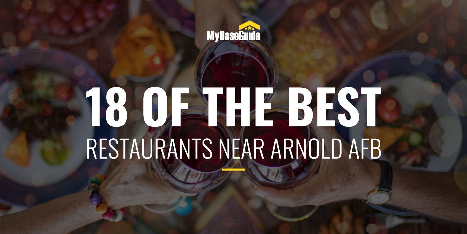 18 of the Best Restaurants Near Arnold AFB